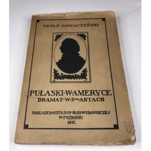 Nowaczyński Adolf Puławski w Ameryce Dramat w 5 aktach 1917