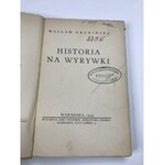 Grubiński Wacław Historia na wyrywki