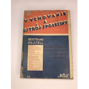 Russell Bertrand Wychowanie a ustrój społeczny Rój 1933
