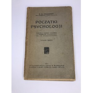 Titchener E.B. Początki psychologii Wydawnictwo M. Arcta 1921