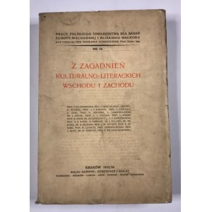 Z zagadnień kulturalno-literackich wschodu i zachodu 1933/34