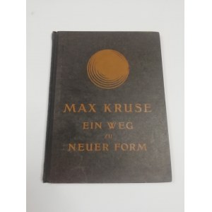 Kruse Max Ein Weg zu neuer Form