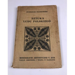 Frankowski Eugeniusz Sztuka ludu polskiego