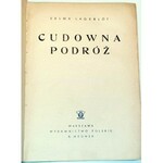 LAGERLOF- CUDOWNA PODRÓŻ  wyd. 1948r. ilustracje Szancer, obwoluta