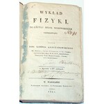 KRZYŻANOWSKI- WYKŁAD FIZYKI DO UŻYTKU SZKÓŁ WOIEWÓWDZKICH ZASTOSOWANY wyd. 1825