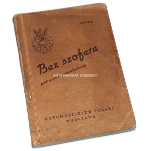 BEZ SZOFERA podręcznik samochodowy 1939r.