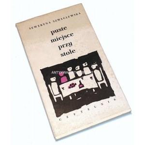 SZMAGLEWSKA- PUSTE MIEJSCE PRZY STOLE 1963r. autograf