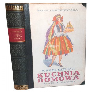 GNIEWKOWSKA- WSPӣCZESNA KUCHNIA DOMOWA wyd. 1938r.