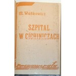 WAŃKOWICZ - SZPITAL W CICHINICZACH wyd. 1935 kresy