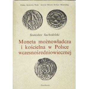 S. Suchodolski, Moneta możnowładcza i kościelna w Polsce wczesnośredniowiecznej
