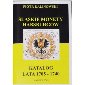 P. Kalinowski, Katalog Śląskie monety Habsburgów 1705-1740