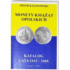 P. Kalinowski, Katalog monet książąt opolskich 1163-1666