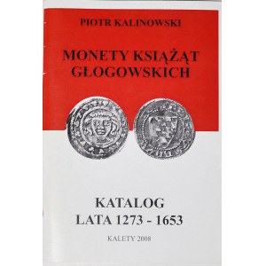 P. Kalinowski, Katalog monet książąt głogowskich 1273-1653