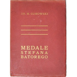 M. Gumowski, Medale Stefana Batorego 1913