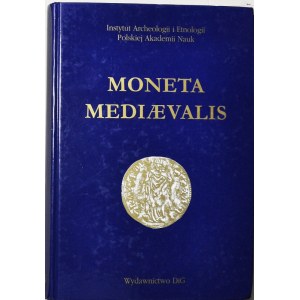 MONETA MEDIAEVALIS, Studia numizmatyczne ofiarowane prof. Suchodolskiemu w 65r. urodzin