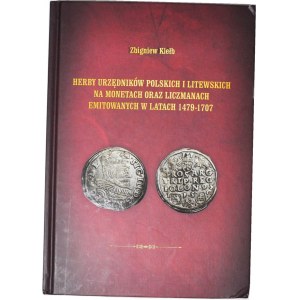 Z. Kiełb, Herby urzędników polskich i litewskich na monetach oraz liczmanach emitowanych w latach 1479-1705