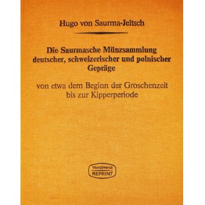 H. Saurma-Jeltsch, Die Saurmasche Münzsammlung deutscher, schweizerischer und polnischer Gepräge - katalog wielkiej kolekcji monet Niemieckich, Śląskich i Pomorskich