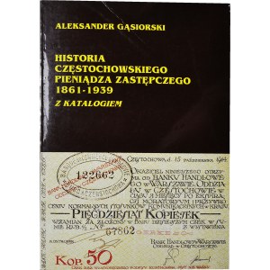 A. Gąsiorowski, Historia częstochowskiego pieniądza zastępczego 1861-1939