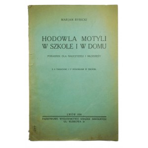 RYBICKI Marian - Hodowla motyli w szkole i w domu , Lwów 1934r.