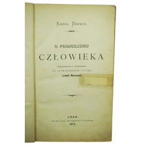 [DARWINIZM] DARWIN Karol - O pochodzeniu człowieka , 1875r. RZADKIE!