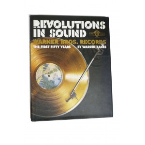 Revolutions in sound Warner Bros. Records The First Fifty Years Warren Zanes