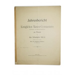 [LICEUM św. MARII MAGDALENY w POZNANIU] Jahresbericht des Königlichen Marien-Gymnasiums zu Posen für das Schuljahr 1911/12 Prof. Dr Heinrich Schröer