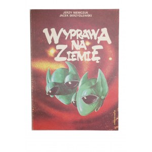 Wyprawa na Ziemię, wydanie I, Jerzy Niemczuk Jacek Skrzydlewski