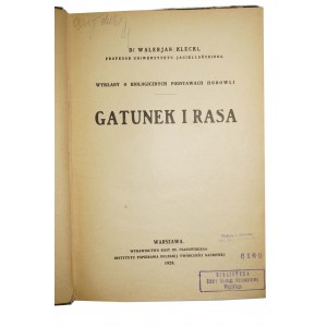 [EUGENIKA] Gatunek i rasa Wykłady o biologicznych podstawach hodowli Dr Walerian Klecki