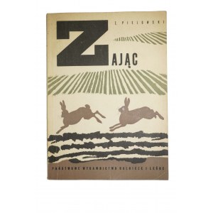 PIELOWSKI Zygmunt - Zając, monografia przyrodniczo-łowiecka