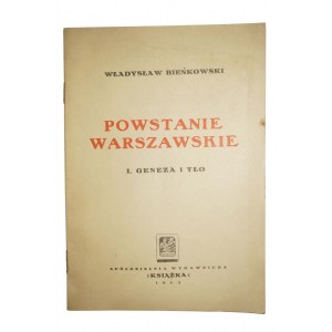 BIEŃKOWSKI Władysław - Powstanie Warszawskie I. Geneza i tło , Warszawa 1945r. RZADKIE