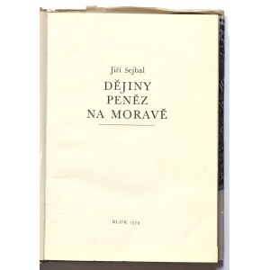 Sejbal J., Dejiny Penez na Morave 1979