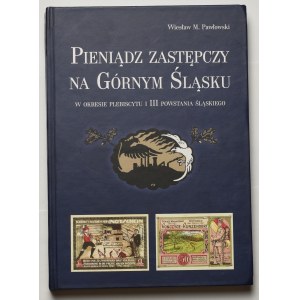 Pawłowski, Pieniądz zastępczy na Górnym Śląsku