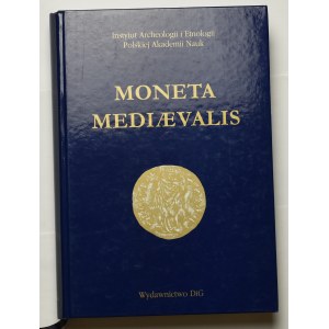 Moneta Mediaevalis - studia na 65-lecie prof. St. Suchodolskiego