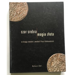 Czar srebra i magia złota, W kręgu monet i medali Prus Królewskich