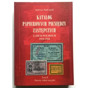 Podczaski Andrzej, Katalog Papierowych Pieniędzy Zastępczych z ziem Polskich 1914-1924 - Dawny zabór rosyjski Tom II