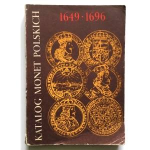 Cz. Kamiński - J. Kurpiewski, Katalog Monet Polskich 1649-1696, wyd. I, Warszawa 1982