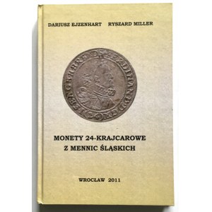 D. Ejzenhart- R. Miller, Monety 24-krajcarowe z mennic śląskich