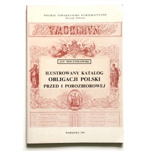 Moczydłowski Jan, Ilustrowany katalog obligacji Polski przed i porozbiorowej