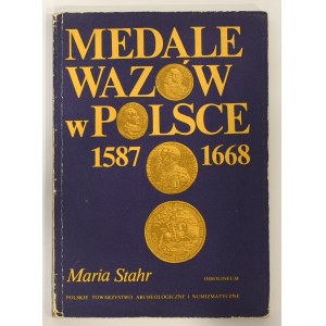 Maria Stahr, Medale Wazów w Polsce 1587-1668
