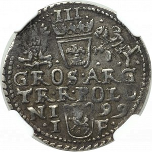 Sigismund III, 3 groschen 1599, Olcusia - NGC XF45