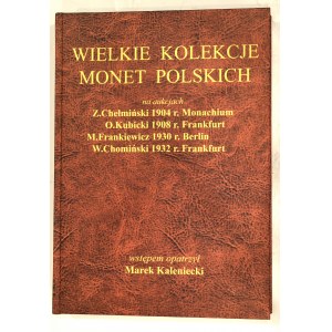 Kaleniecki M., Wielkie kolekcje monet Polskich na aukcjach ....