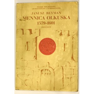 Reyman J., Mennica olkuska 1579-1601