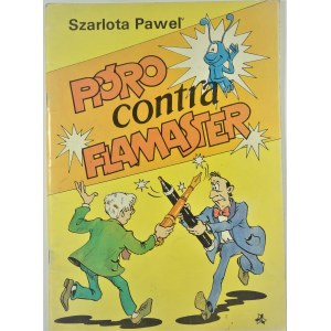 Pióro kontra flamaster wydanie I Szarlota Pawel