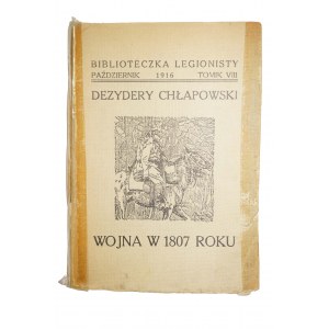 [BIBLIOTECZKA LEGIONISTY] Dezydery Chłapowski - Wojna w 1807 roku