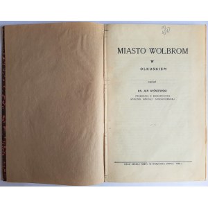 [Wiśniewski Jan] Miasto Wolbrom w olkuskiem i jego pamiątki