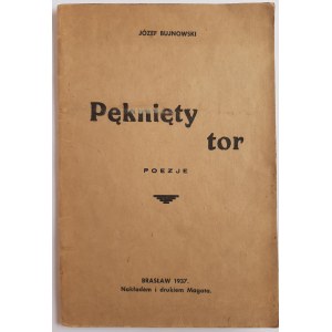 Bujnowski Józef, Pęknięty tor; Poezje 1937