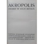 [Wyspiański Stanisław] Akropolis : dramat w 4-ech aktach I wyd.