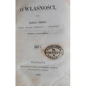 [Thiers Adolf] O własności przez Adolfa Thiers autora Historyi Konsulatu i Cesarstwa