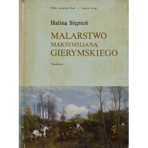 Halina Stępień (Książka), MALARSTWO MAKSYMILIANA GIERYMSKIEGO