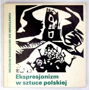 MNWr. Ekspresjonizm w sztuce polskiej. Katalog wystawy. Oprac. Piotr Łukaszewicz